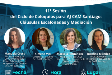 11° Sesión del Ciclo de Coloquios para AJ CAM Santiago: Cláusulas Escalonadas y Mediación
