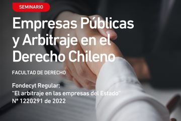 Seminario Empresas Públicas y Arbitraje en el Derecho Chileno